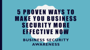 5 proven ways to make your business security effective now image